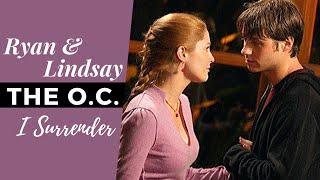 The O.C. - Ryan & Lindsay - I Surrender