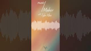 music/Maker with Tyler Kline - TRAILER