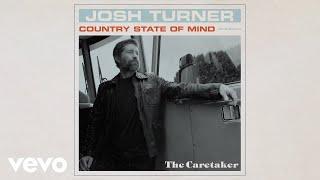 Josh Turner - The Caretaker (Official Audio)