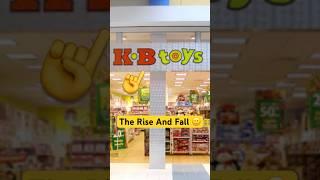 The Rise And Fall and RISE AGAIN of K B Toys!