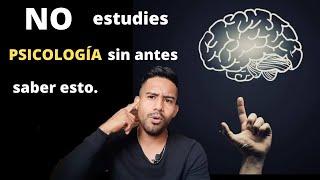 8 Cosas que DEBES DE SABER antes de ESTUDIAR PSICOLOGÍA