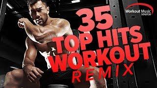 Workout Music Source // 35 Top Hits Workout Remix (128-162 BPM)