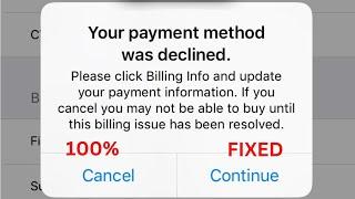 How to Fix Your Payment Method Was Declined App Store! iOS 17 / 2024