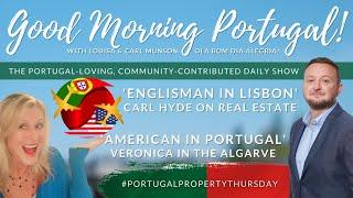 #PortugalPropertyThursday | Algarve & Lisbon in the house! | The Good Morning Portugal! Show