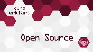 Open Source - Kurz erklärt