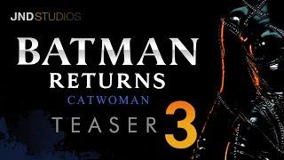 Teaser #3 - JND 1:3 CATWOMAN of BATMAN RETURNS