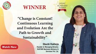 Interview of Indian Achievers' Award Winner | Ms. Shuchi Rakheja