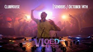 Senders / ClubHouse X Vloed / October 14th