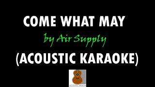 Come What May - Acoustic Karaoke | Air Supply