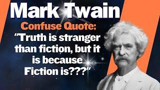 Mark Twain's Most Confusing Quote Explained || Confused Quote