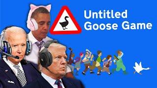 Presidents Start a WAR in Untitled Goose Game