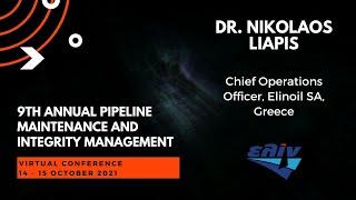 Dr. Nikolaos Liapis, Elinoil | 9th Annual Pipeline Maintenance and Integrity Management