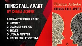 |Things fall apart|Chinua Achebe|Characters|summary|theme|Literary Analysis|Postcolonial perspective