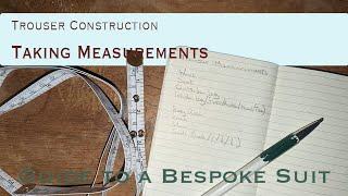 Taking Measurements to Make Trousers | Guide to a Bespoke Suit