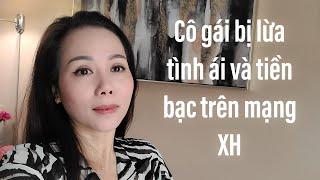 Bị Lừa Tình Ái Và Tiền Bạc Trên Mạng XH