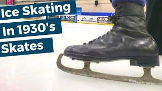 We try to Ice Skate in Skates from the 1930's