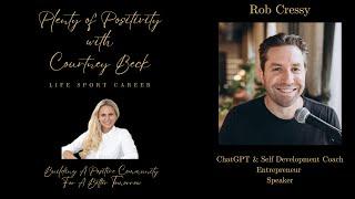 Rob Cressy, ChatGPT & Self Development Coach, Entrepreneur, and Speaker