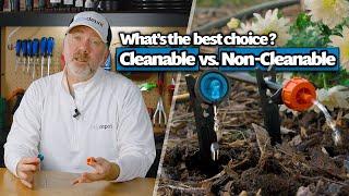 Cleanable vs. Non-Cleanable Drip Emitters