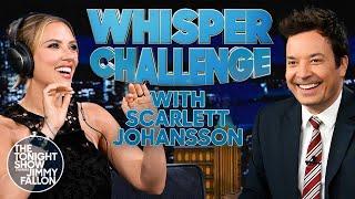 Whisper Challenge with Scarlett Johansson | The Tonight Show Starring Jimmy Fallon