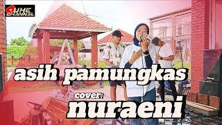 ASIH PAMUNGKAS || RIZAL ROHIMAT || COVER NURAENI@uhechannel414 