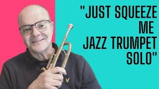 "Just Squeeze Me Jazz Trumpet Solo | Classic Jazz Standard Performance"