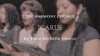 Icarus by Tiara Michelle Oberoi | The Harmony Chorus