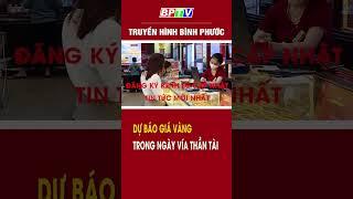 Dự báo giá vàng trong ngày vía thần tài #shorts  | BPTV