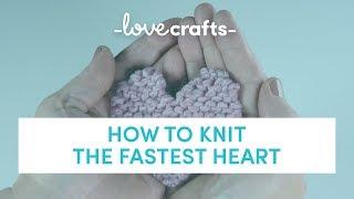 How to Knit | The Fastest Heart