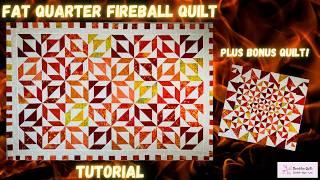 Fat Quarter Fireball - Free Quilt Tutorial + Exciting Bonus Quilt!