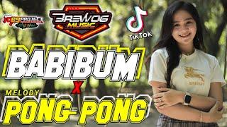 DJ BABIBUM X MELODY PONG PONG Viral TikTok 2021 Yeyen Novita Ft Brewog Music