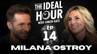 The Ideal Hour Podcast #14 - Milana Ostroy