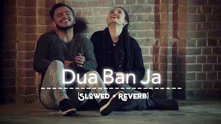 Dua Ban Ja ( Slowed and Reverb) By Musician Lofi