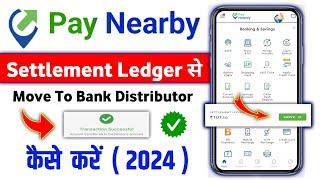 paynearby Settlement Ledger से | move to distributor कैसे करें 2024 | paynearby new update