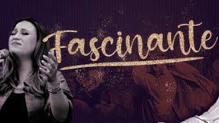 Fascinante - Thamires Garcia