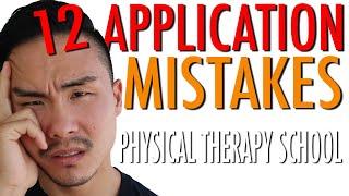 UNFORGIVING Mistakes in the Physical Therapy School Application