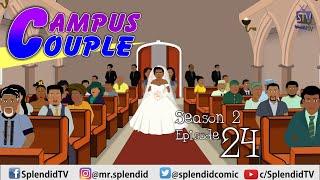 CAMPUS COUPLE S2 EP24; THE WEDDING (Splendid TV) (Splendid Cartoon)