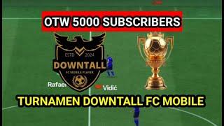 Downtall fc mobile tournament