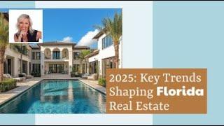 2025: Key Trends Shaping Florida Real Estate