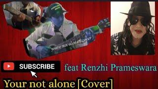 You are not alone Michael jackson [Cover] by Agung Kotami Featuring Renzhi Prameswara