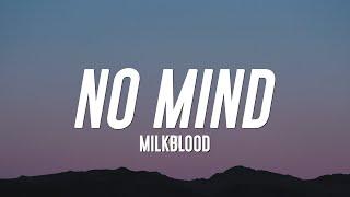 Milkblood - No Mind (Lyrics)