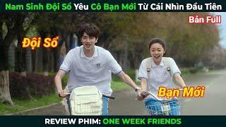 [Review Phim] Nam Sinh Đội Sổ Yêu Cô Bạn Mới Từ Cái Nhìn Đầu Tiên | Tóm Tắt Phim Ngôn Tình Hay