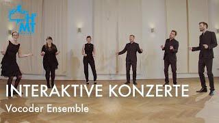 Interaktive Konzerte - Vocoder Ensemble