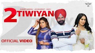 2 Tiwiyan (Official Video) Gurjeet Sandhu, Jashanmeet | Latest Punjabi Song 2025