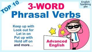 TOP ten 3-WORD PHRASAL VERBS in English to sound like a NATIVE SPEAKER!