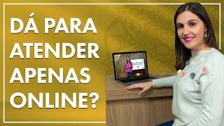 Tem como ser terapeuta 10k atendendo apenas online? | Cátia Bazzan