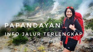 PENDAKIAN GUNUNG PAPANDAYAN, GARUT | Info Jalur Terlengkap + GPS TRACK