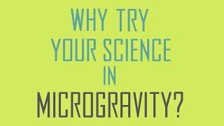 Why Try Science in Microgravity