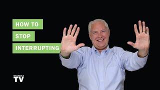 How to Stop Interrupting