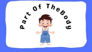 Part of The Body | Part Of The Body Song | ABC Song | Body Parts For Kids | Learn Parts Of The Body