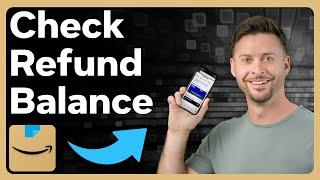 How To Check Amazon Refund Balance